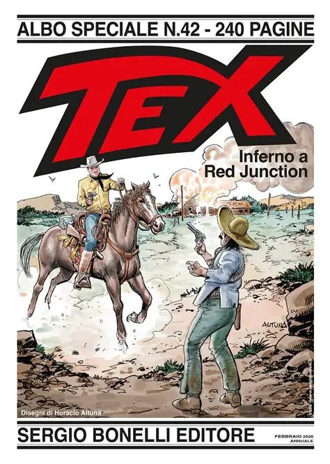 Tex Albo Speciale N.42 - Inferno a Red Junction (Febbraio 2026) – Disegni di Horacio Altuna